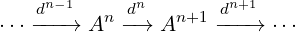 dn- 1 n dn n+1 dn+1
⋅⋅⋅---→ A -→ A ---→ ⋅⋅⋅