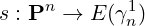 s : Pn → E (γ1)
n